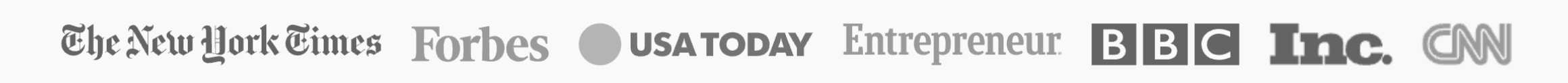 The New York Times, Forbes, USA Today, Entrepreneur, BBC, Inc., CNN